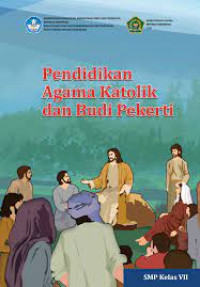 Buku Pendidikan Agama Katolik dan Budi Pekerti Kelas VII Kurikulum Merdeka