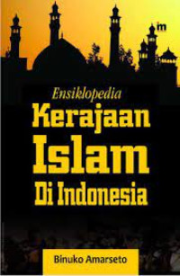 Ensiklopedia Kerajaan Islam Di Indonesia